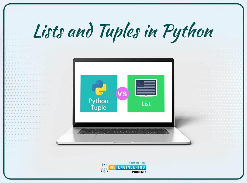 Lists vs Tuples in Python - The Engineering Projects