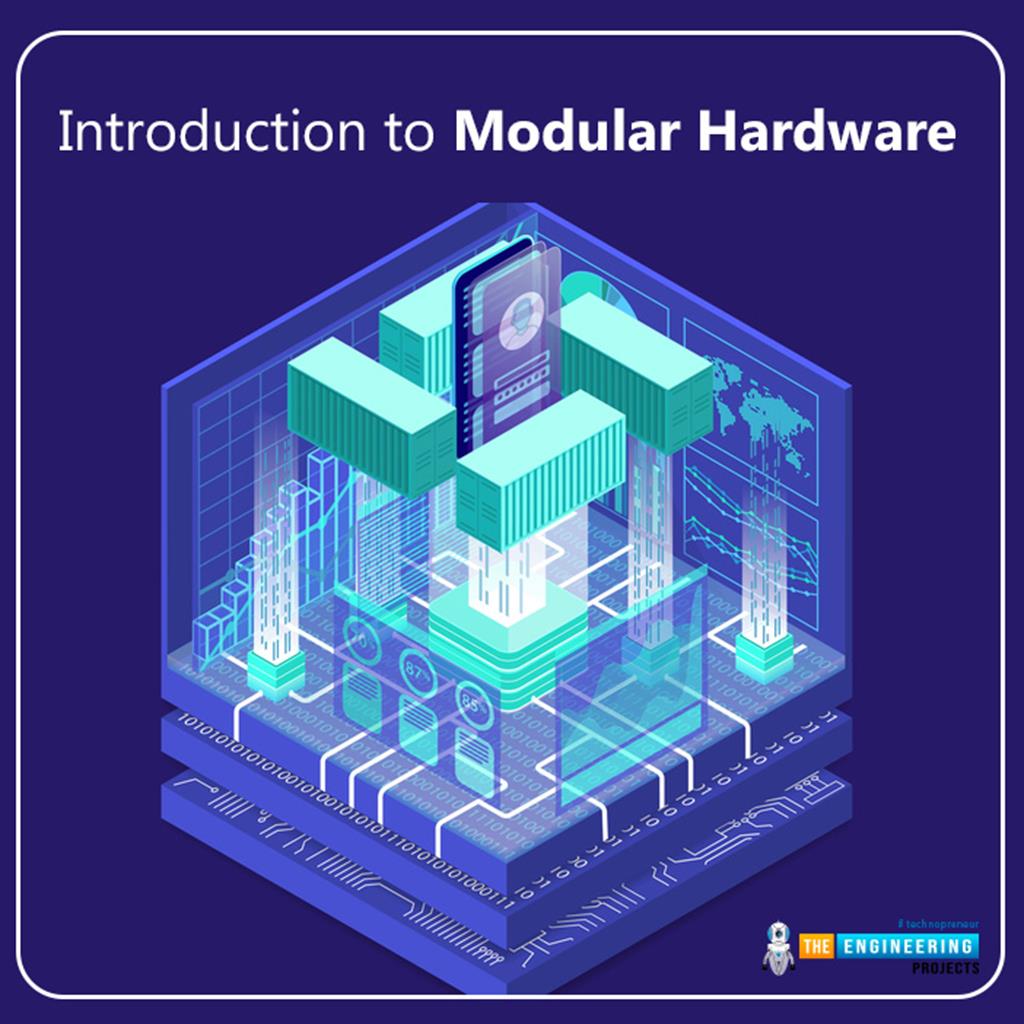Introduction to Modular Hardware The Engineering Projects