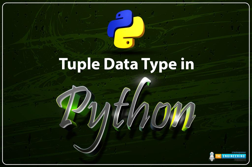Tuple DataType in Python - The Engineering Projects
