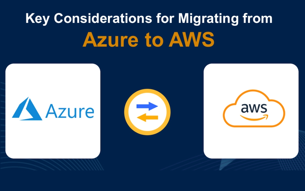 Essential Considerations When Migrating from Azure to AWS - The ...