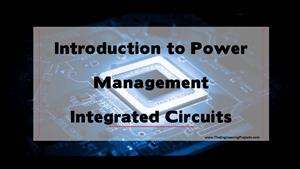 Introduction to power management integrated circuits, introduction to PMIC, best place to buy PMIC