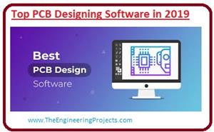 Altium Designer (PROTEL),Kicad Software, OrCAD, PADS, Allegro Cadence, PCBWay, Top PCB Designing Software in 2019, 