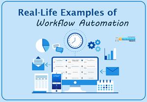 Real-Life Examples of Workflow Automation, examples of Workflow Automation, Workflow Automation examples, Workflow Automation real life examples, Workflow Automation categories