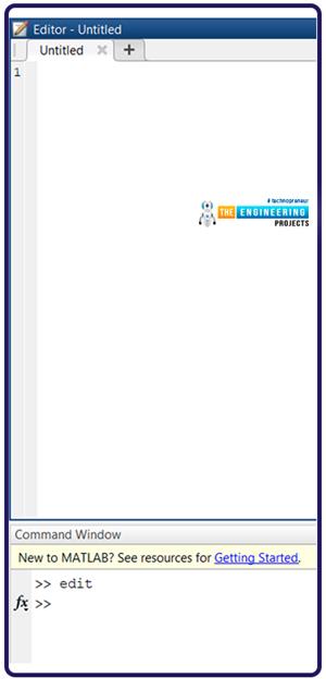 MATLAB Windows | Figure Window | Editor Window - The Engineering Projects