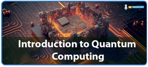 Introduction to Quantum Computing - The Engineering Projects