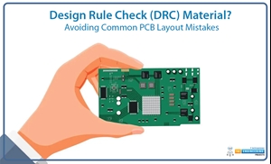 Design Rule Check, DRC, Material Avoiding Common PCB Layout Mistakes 1