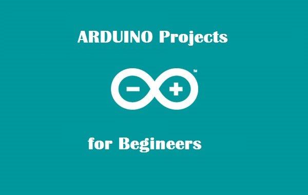 Arduino Projects for Beginners - The Engineering Projects