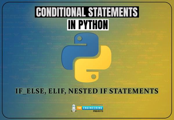 Conditional Statements in Python - The Engineering Projects