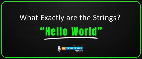 How to use Strings in Python? - The Engineering Projects