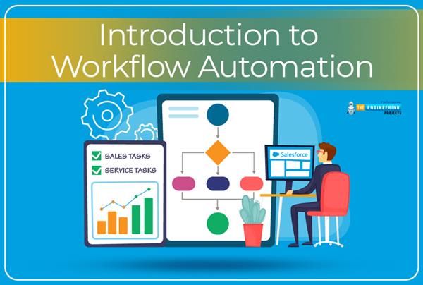 Introduction to Workflow Automation - The Engineering Projects