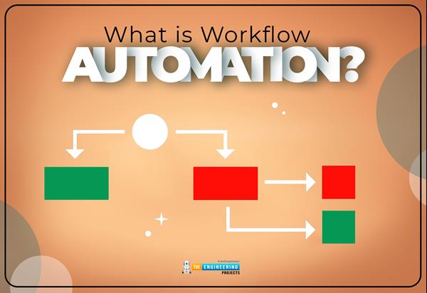Introduction to Workflow Automation - The Engineering Projects