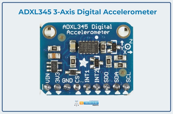 ADXL345 3-Axis Digital Accelerometer - The Engineering Projects