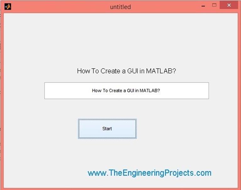 How to create a GUI in MATLAB ? - The Engineering Projects