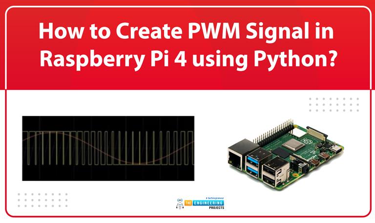Create PWM Signal in Raspberry Pi 4 using Python - The Engineering Projects