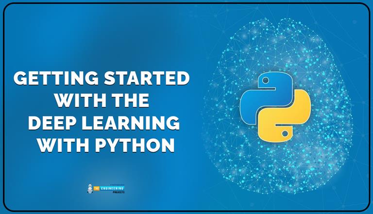 Deep Learning with Python - Getting Started Guide - The Engineering ...