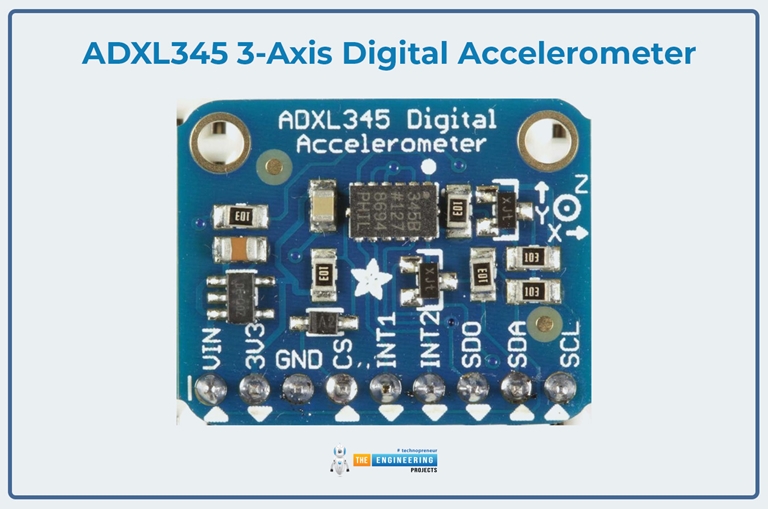 ADXL345 3-Axis Digital Accelerometer - The Engineering Projects