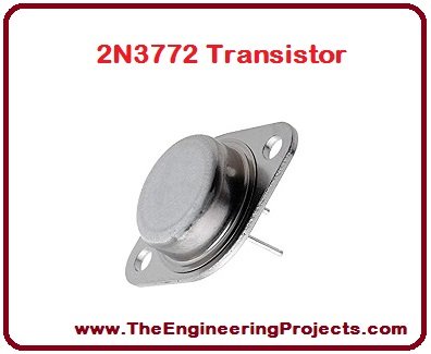 Introduction to 2N3772, basics of 2N3772, 2N3772 basics, getting started with 2N3772, how to get start with 2N3772, how to use 2N3772, 2N3772 Proteus simulation, 2N3772 proteus, Proteus 2N3772, proteus simulation of 2N3772