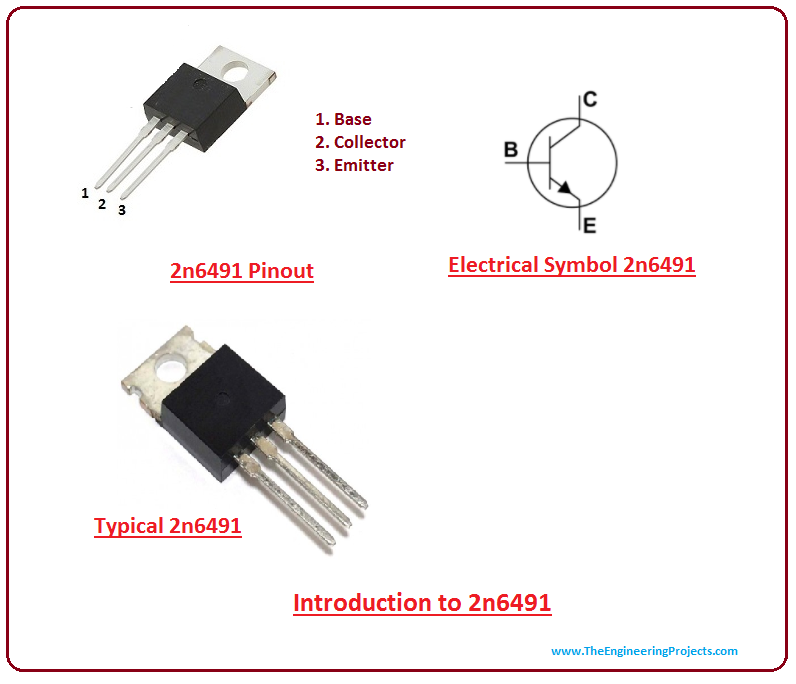 introduction to 2n6491, intro to 2n6491, basics of 2n6491, working of 2n6491, applications of 2n6491, pinout of 2n6491