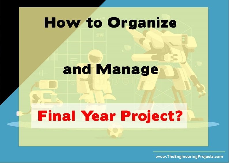 how to organize and manage final year project, project management, final year project tips