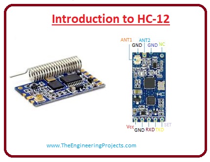HC-12 Applications, Where to use HC-12, Features of HC-12, HC-12 Pinout, Introduction to HC-12, 