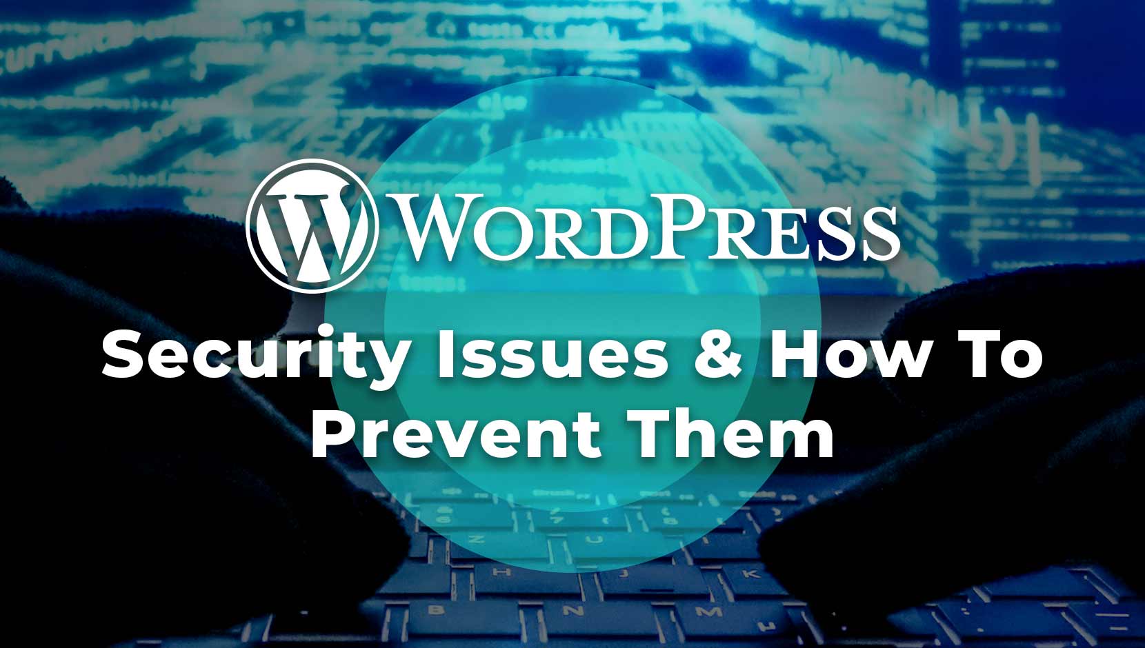 How to Avoid WordPress Security Issues, wordpress security