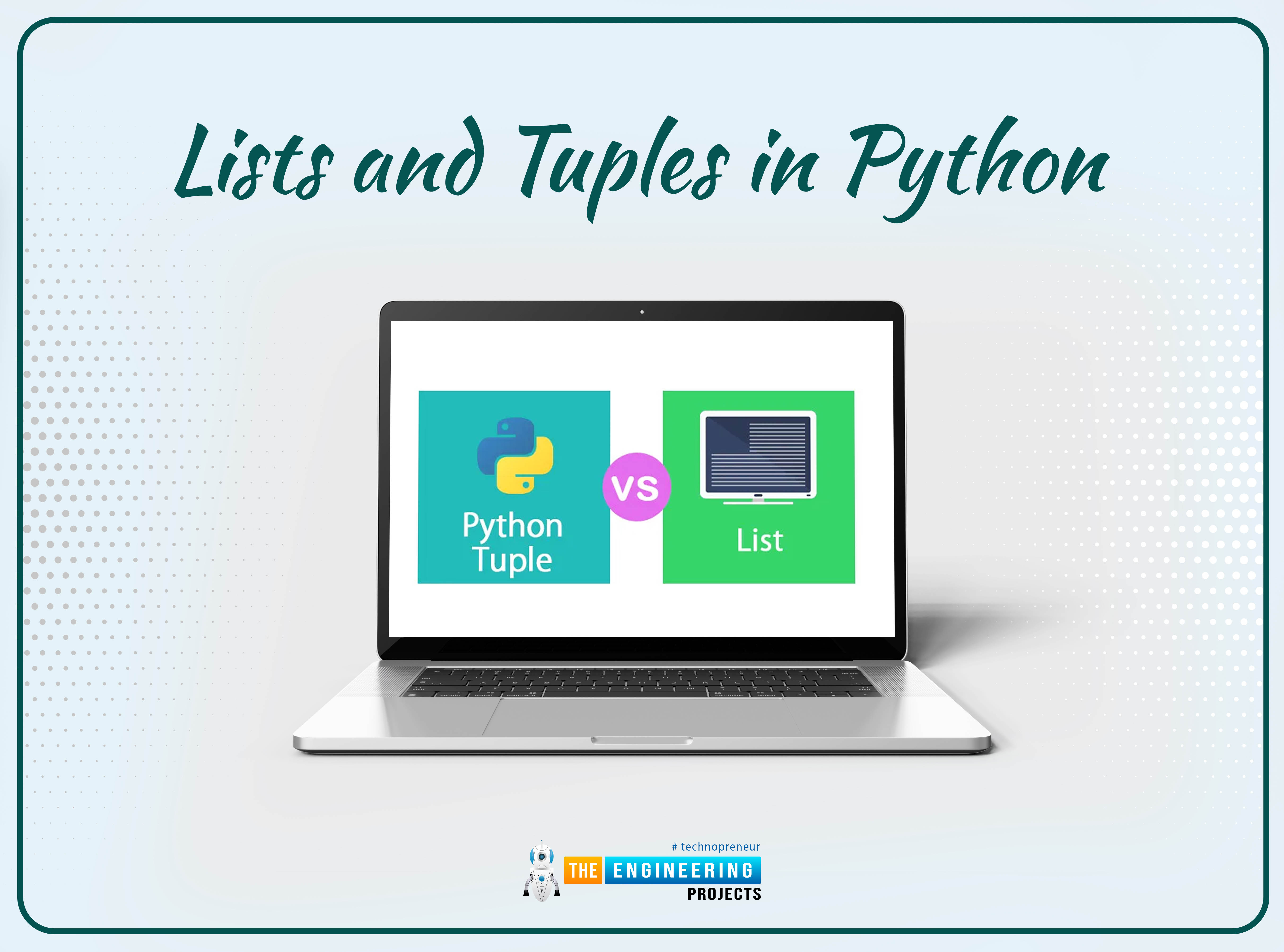 Lists and Tuples in Python, lists in python, python lists, lists python, tuple python, tuple in python, python tuple, tuple vs list, list vs tuple