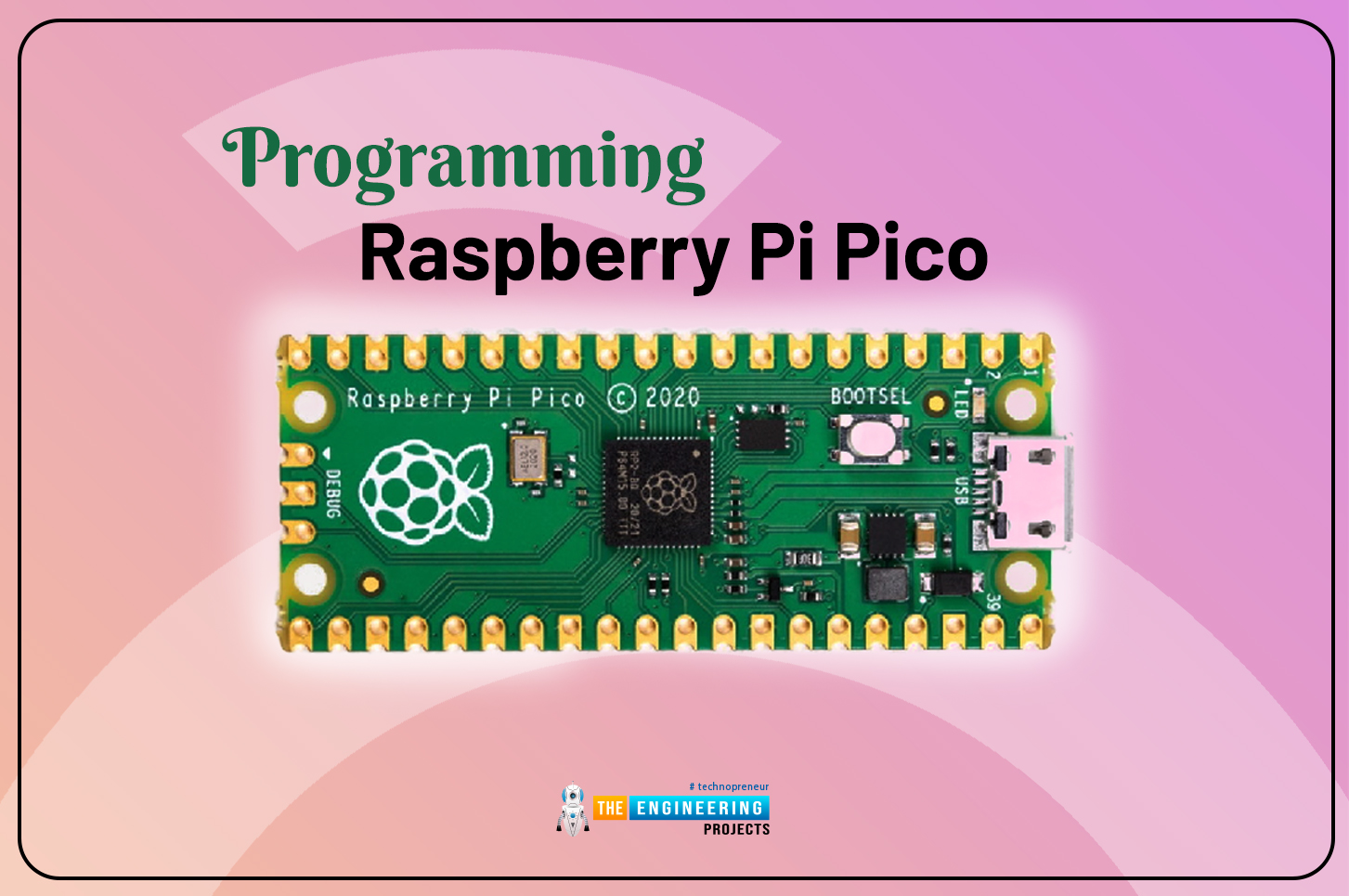 Introduction to Raspberry Pi Pico, what is RPi Pico, PRi Pico, Raspberry pi pico, basics of Pico, Pico basics, getting started with pico programming