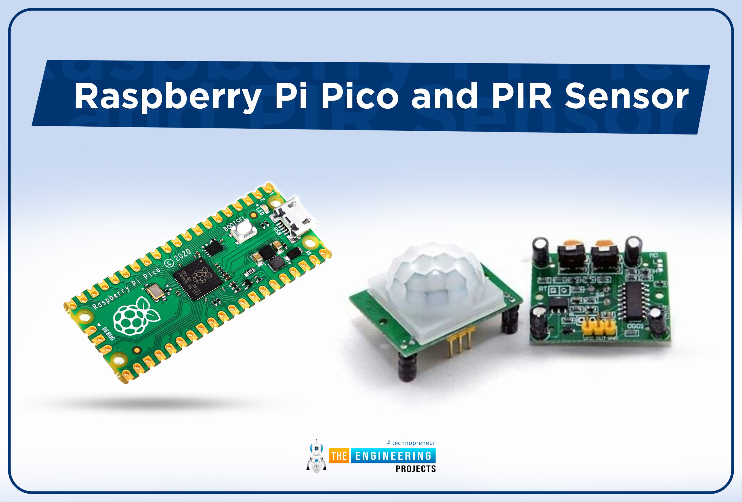 Interfacing PIR Motion Sensor and Raspberry Pi Pico Module with MicroPython, PIR with PICO, PIR Pico, PIR Sensor PICO, Pico PIR sensor, Motion detection with Raspberry Pi Pico