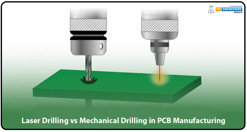 Laser Drilling vs Mechanical Drilling, Laser Drilling vs Mechanical Drilling in PCB Manufacturing, laser drilling, mechanical drilling