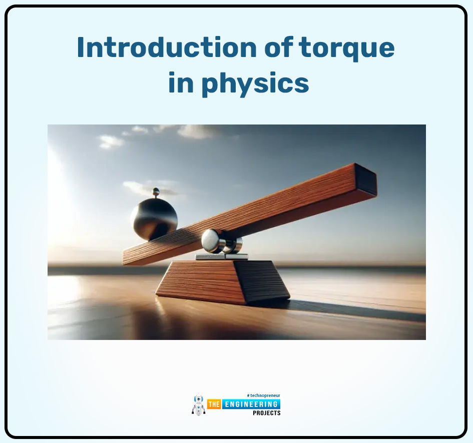 Introduction of torque in physics, torque basics, intro to torque, torque intro, torque getting started, torque examples, torque applications, torque calculations