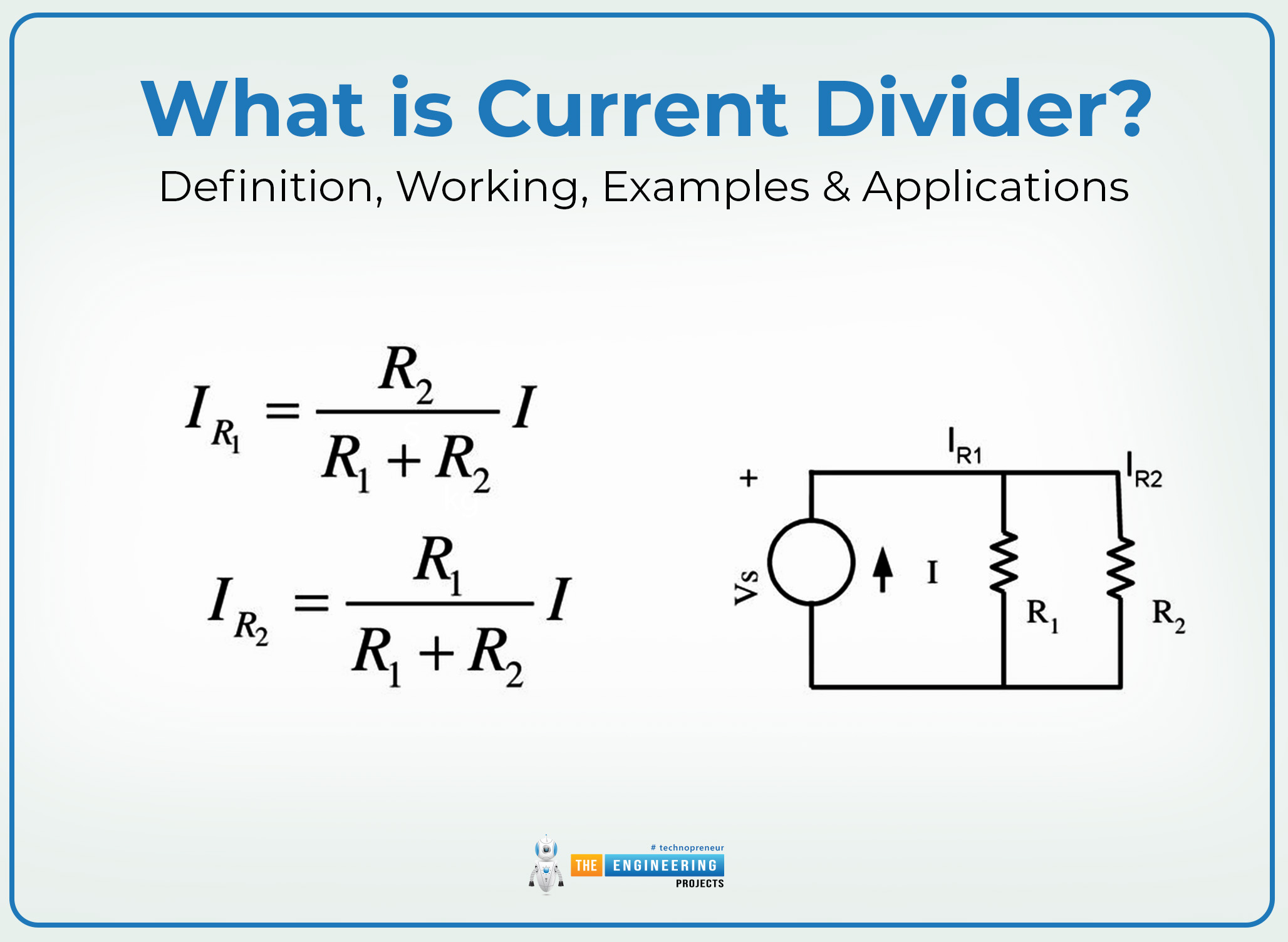 What is Current Divider, Current Divider Definition, Current Divider Working, Current Divider Examples, Current Divider Applications