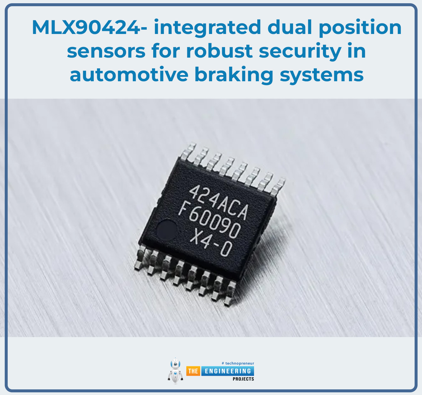 MLX90424, integrated dual position sensors, robust security in automotive braking systems, MLX90424 pinout, MLX90424 applications, MLX90424 projects, MLX90424 embedded sensor