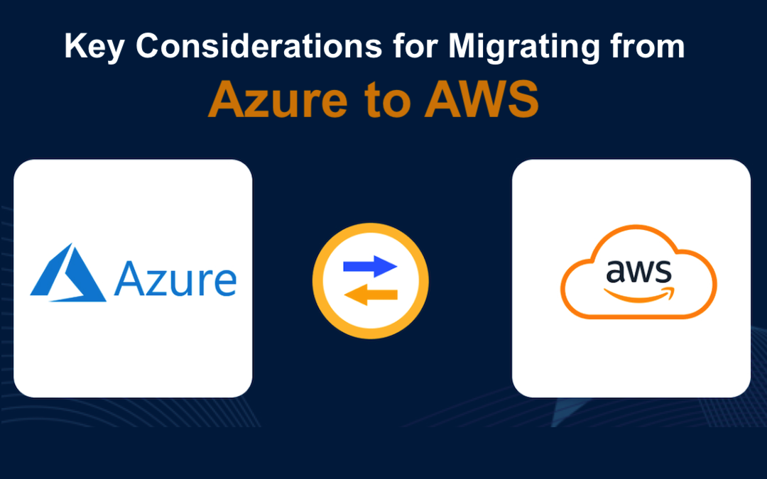 Essential Considerations When Migrating from Azure to AWS