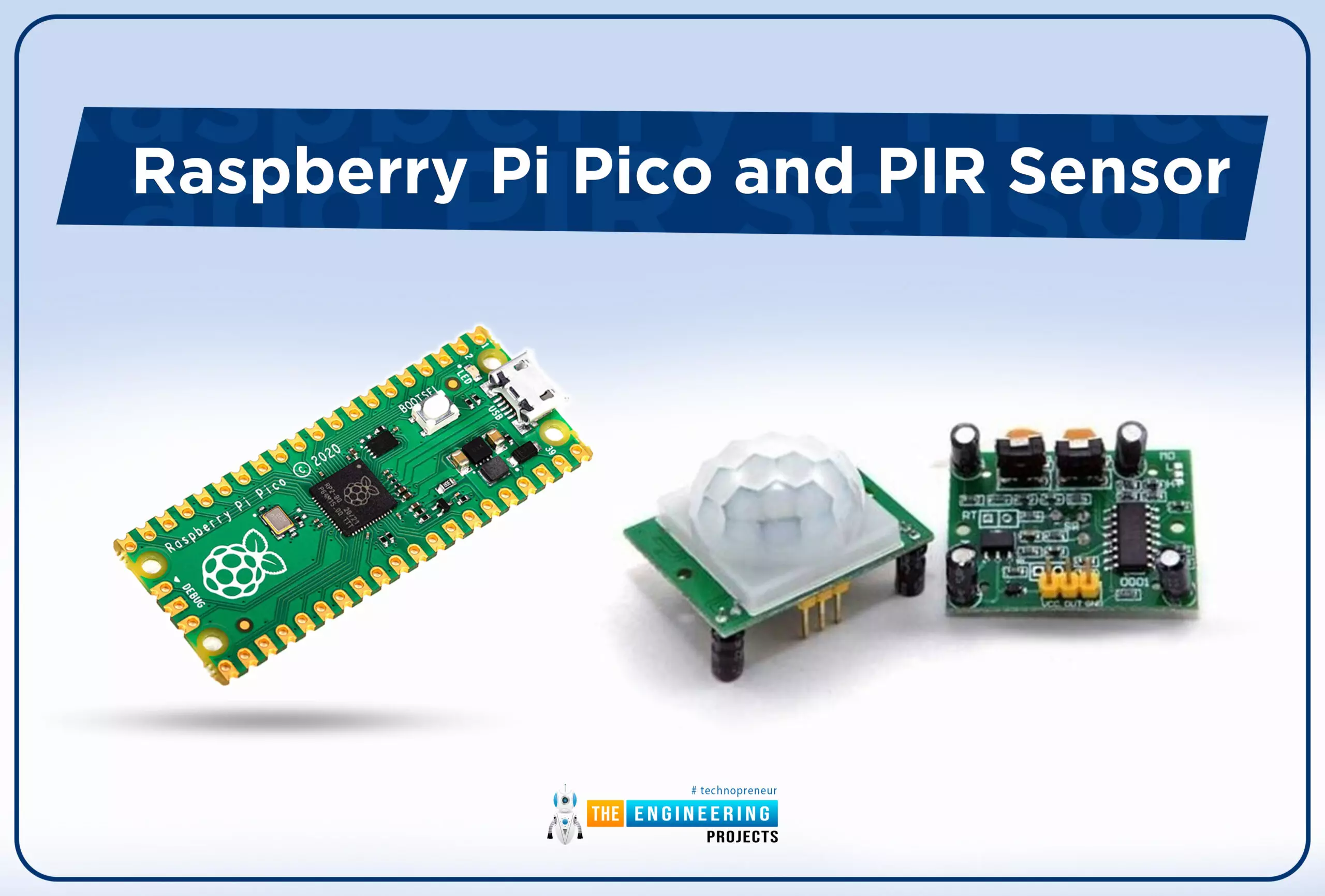 Interfacing PIR Motion Sensor and Raspberry Pi Pico Module with